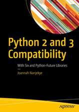 Python 2 and 3 Compatibility: With Six and Python-Future Libraries