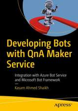 Developing Bots with QnA Maker Service: Integration with Azure Bot Service and Microsoft Bot Framework