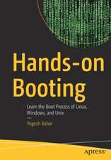 Hands-on Booting: Learn the Boot Process of Linux, Windows, and Unix