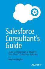 The Salesforce Consultant’s Guide