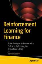 Reinforcement Learning for Finance: Solve Problems in Finance with CNN and RNN Using the TensorFlow Library