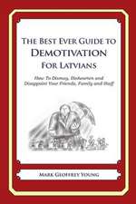 The Best Ever Guide to Demotivation for Latvians