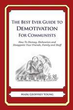 The Best Ever Guide to Demotivation for Communists