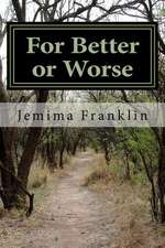 For Better or Worse