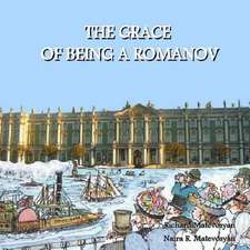 The Grace of Being a Romanov