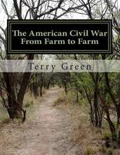 The American Civil War from Farm to Farm