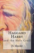 Haggard Harry and the Holy Grail