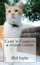 Cash 'n' Carrots & Other Capers