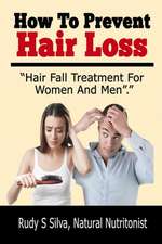 How to Prevent Hair Loss