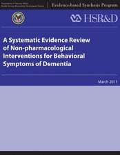 A Systematic Evidence Review of Non-Pharmacological Interventions for Behavioral Symptoms of Dementia