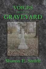 Voices from the Graveyard