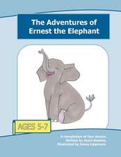 The Adventures of Ernest the Elephant