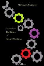 The Gears of Strange Machines