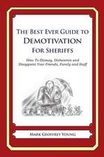 The Best Ever Guide to Demotivation for Sheriffs