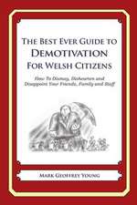 The Best Ever Guide to Demotivation for Welsh Citizens