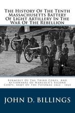 The History of the Tenth Massachusetts Battery of Light Artillery in the War of the Rebellion