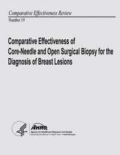 Comparative Effectiveness of Core-Needle and Open Surgical Biopsy for the Diagnosis of Breast Lesions