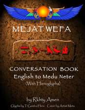 Mejat Wefa Conversation Book English to Medu Neter