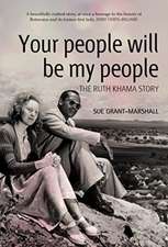 Your People Will Be My People: The Ruth Khama Story