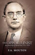 The Opportunist: The Political Life of Oswald Pirow, 1915-1959