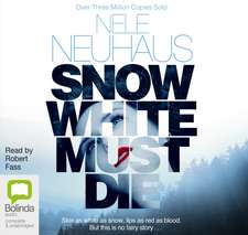 Neuhaus, N: Snow White Must Die