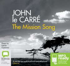 le Carre, J: The Mission Song