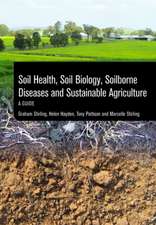 Soil Health, Soil Biology, Soilborne Diseases and Sustainable Agriculture