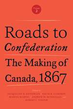 Roads to Confederation