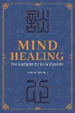 Mind Healing: Ten Lectures by Tcm Experts