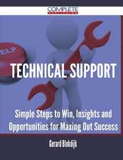 Technical Support - Simple Steps to Win, Insights and Opportunities for Maxing Out Success