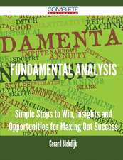 Fundamental Analysis - Simple Steps to Win, Insights and Opportunities for Maxing Out Success