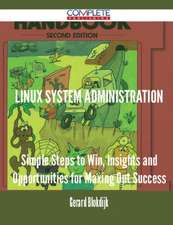 Linux System Administration - Simple Steps to Win, Insights and Opportunities for Maxing Out Success