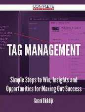 Tag Management - Simple Steps to Win, Insights and Opportunities for Maxing Out Success