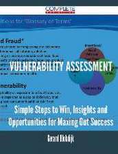 Vulnerability Assessment - Simple Steps to Win, Insights and Opportunities for Maxing Out Success