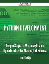 Python Development - Simple Steps to Win, Insights and Opportunities for Maxing Out Success