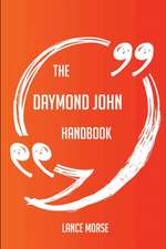 The Daymond John Handbook - Everything You Need To Know About Daymond John