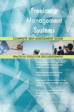 Freelance Management Systems Complete Self-Assessment Guide