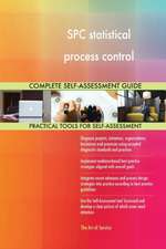 SPC statistical process control Complete Self-Assessment Guide