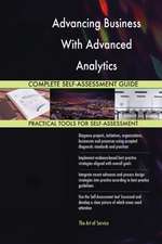 Advancing Business With Advanced Analytics Complete Self-Assessment Guide