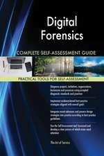 Digital Forensics Complete Self-Assessment Guide