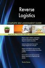 Reverse Logistics Complete Self-Assessment Guide