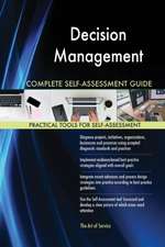 Decision Management Complete Self-Assessment Guide