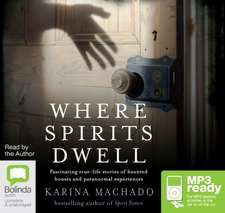 Machado, K: Where Spirits Dwell