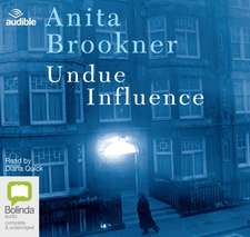 Brookner, A: Undue Influence