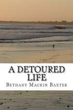 A Detoured Life