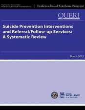 Suicide Prevention Interventions and Referral/Follow-Up Services