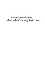 General Introduction to the Study of the Holy Scriptures