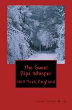 The Sweet Ripe Whisper