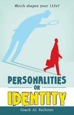 Personalities or Identity