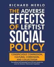 The Adverse Effects of Leftist Social Policy